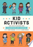 Kid Activists: True Tales of Childhood from Champions of Change cover