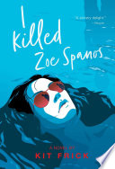 I Killed Zoe Spanos cover