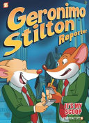 Geronimo Stilton Reporter: It's My Scoop! cover