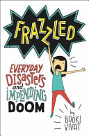Frazzled: Everyday Disasters and Impending Doom cover