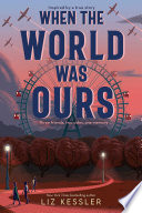 When the World Was Ours cover