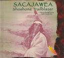 Sacajawea: Shoshone Trailblazer cover