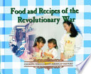 Food and Recipes of the Revolutionary War cover