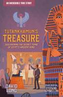 Tutankhamun's Treasure: Discovering the Secret Tomb of Egypt's Ancient King cover