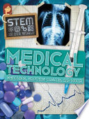 Medical Technology: Genomics, Growing Organs, and More cover