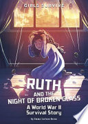 Ruth and the Night of Broken Glass: A World War II Survival Story cover