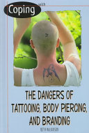 Coping with the Dangers of Tattooing, Body Piercing, and Branding cover