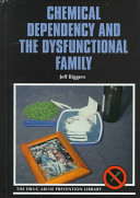 Chemical Dependency and the Dysfunctional Family cover