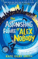 The Astonishing Future of Alex Nobody cover