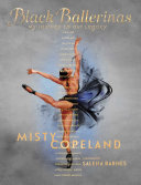 Black Ballerinas: My Journey to Our Legacy cover