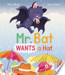 Mr Bat Wants a Hat cover
