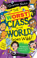 The Worst Class in the World Goes Wild! cover