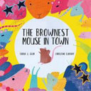 The Brownest Mouse in Town cover