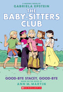 Good-Bye Stacey, Good-Bye: A Graphic Novel cover