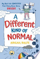 A Different Sort of Normal: A Real-Life COMPLETELY True Story About Being Unique cover