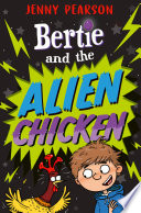 Bertie and the Alien Chicken cover