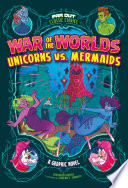 War of the Worlds Unicorns vs. Mermaids cover