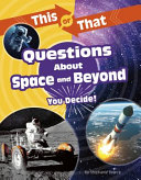 This or That Questions About Space and Beyond: You Decide! cover