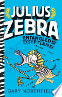Julius Zebra: Entangled with the Egyptians cover