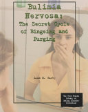 Bulimia Nervosa: The Secret Cycle of Bingeing and Purging cover