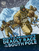 Scott of the Antarctic's Deadly Race to the South Pole cover