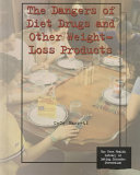 The Dangers of Diet Drugs and Other Weight-loss Products cover