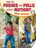 How Do Pushes and Pulls Affect Motion? cover