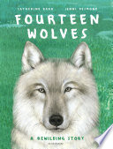 Fourteen Wolves: A Rewilding Story cover