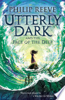 Utterly Dark and the Face of the Deep cover
