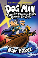 Dog Man: Twenty Thousand Fleas Under the Sea cover
