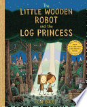 The Little Wooden Robot and the Log Princess cover