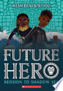 Future Hero: Mission to the Shadow Sea cover