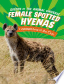 Female Spotted Hyenas: Commanders of the Clan cover