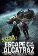 Voyage to the Metal Moon (Escape from Planet Alcatraz Express) cover