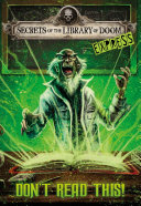 Don't Read This! (Secrets of the Library of Doom EXPRESS) cover