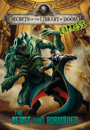 The Beast that Borrowed (Secrets of the Library of Doom EXPRESS) cover
