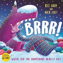 Brrr! Where Did the Dinosaurs Really Go? cover