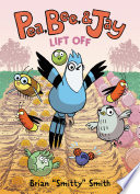 Pea, Bee, & Jay: Lift off cover