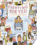 Fighting for Yes! The Story of Disability Rights Activist Judith Heumann cover