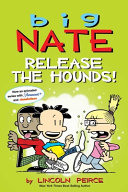 Big Nate: Release the Hounds! cover