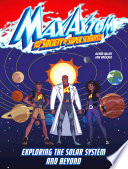 Exploring the Solar System and Beyond: A Max Axiom Super Scientist Adventure cover