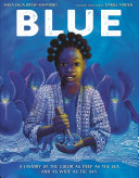 Blue: A History of the Color as Deep as the Sea and as Wide as the Sky cover