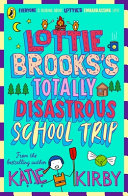 Lottie Brooks's Totally Disastrous School Trip cover