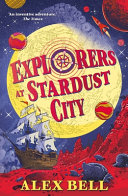 Explorers at Stardust City cover