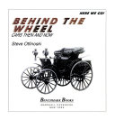 Behind the Wheel: Cars Then and Now cover