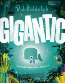 Gigantic: The Small Whale with a Big Heart cover