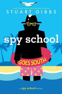 Spy School Goes South: A Spy School Novel cover