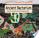 Ancient Bacterium: The History of Bacteria and How Life Began on Earth cover