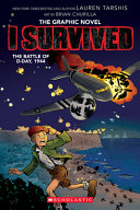 I Survived: The Battle of D-Day, 1944 (Graphic Novel) cover