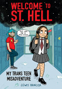 Welcome to St. Hell: My Trans Teen Misadventure cover